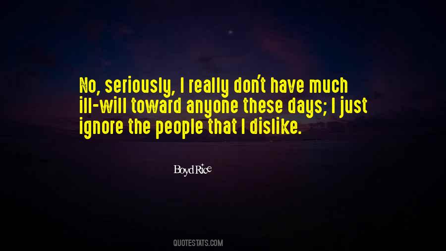 Quotes About Dislike #1281627