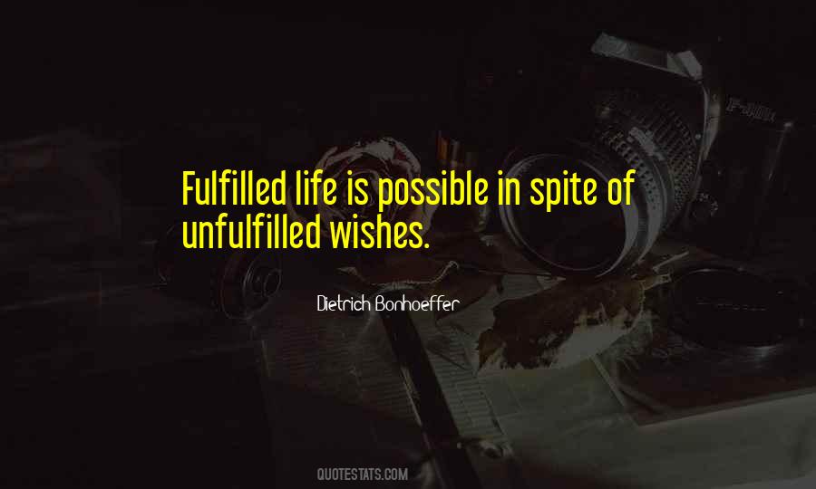 Wishes Not Fulfilled Quotes #701586