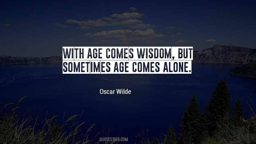 With Age Comes Quotes #904749