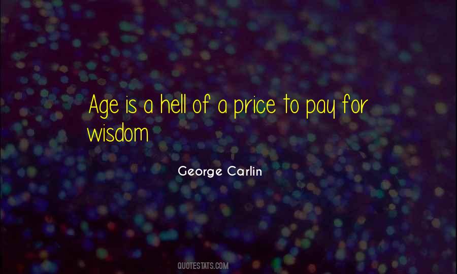 With Age Comes Wisdom Quotes #135082