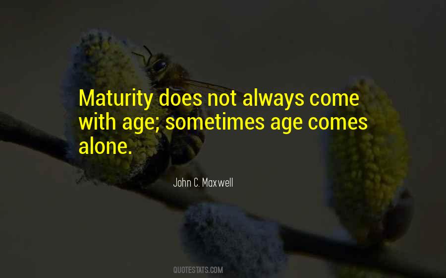 With Age Comes Wisdom Quotes #1862936