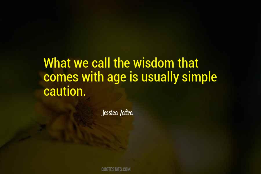 With Age Comes Wisdom Quotes #278958