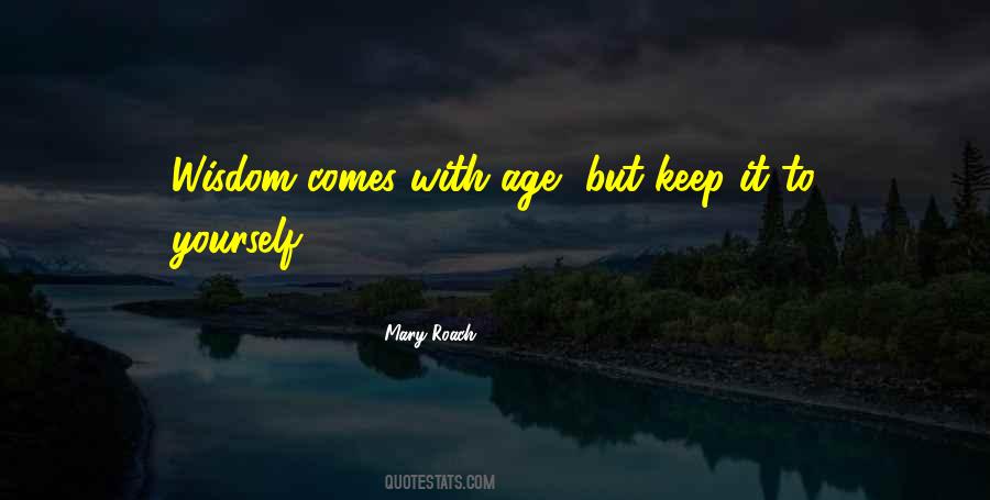 With Age Comes Wisdom Quotes #447356