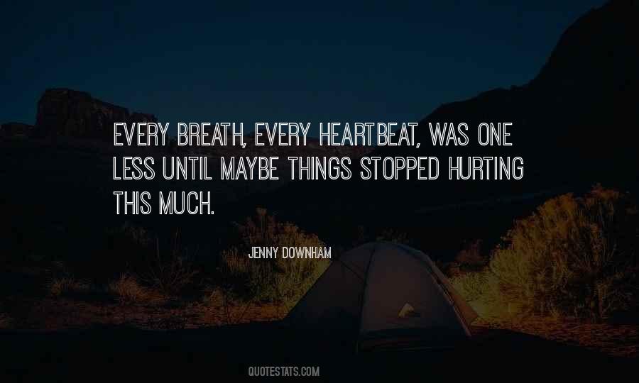 With Every Heartbeat Quotes #186145