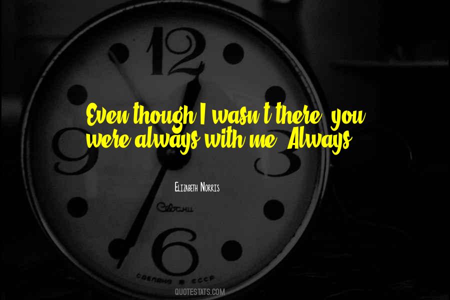 With Me Always Quotes #196646