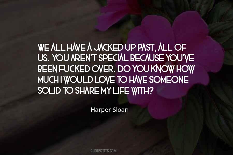 With Someone Special Quotes #237608