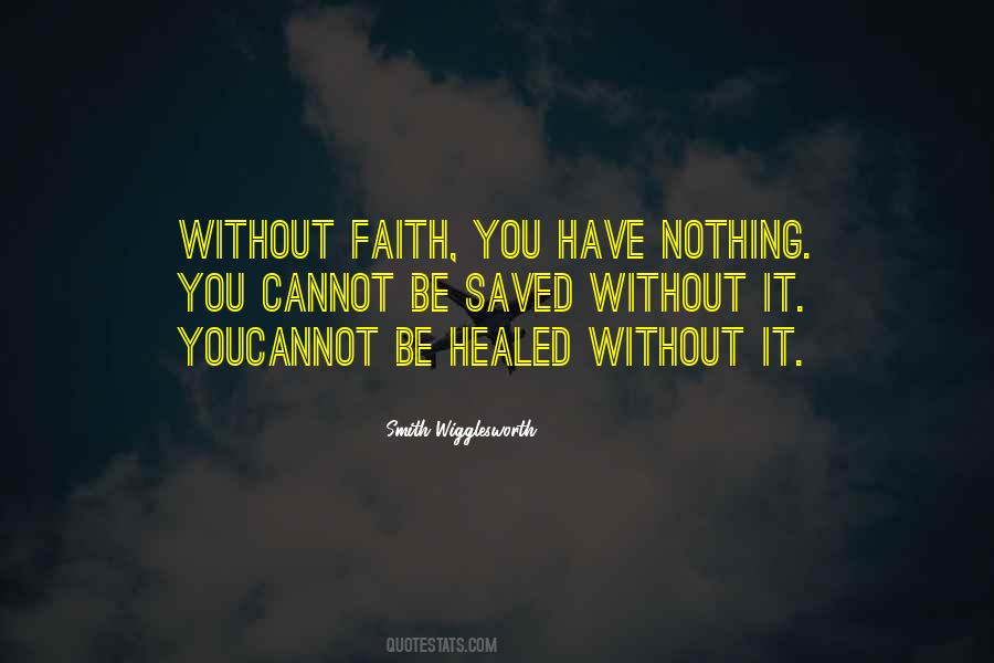 Without Faith Quotes #1470715