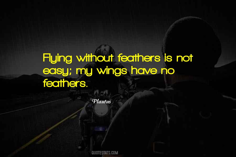 Without Feathers Quotes #1232372