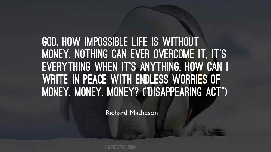 Without Money Life Is Nothing Quotes #1248068