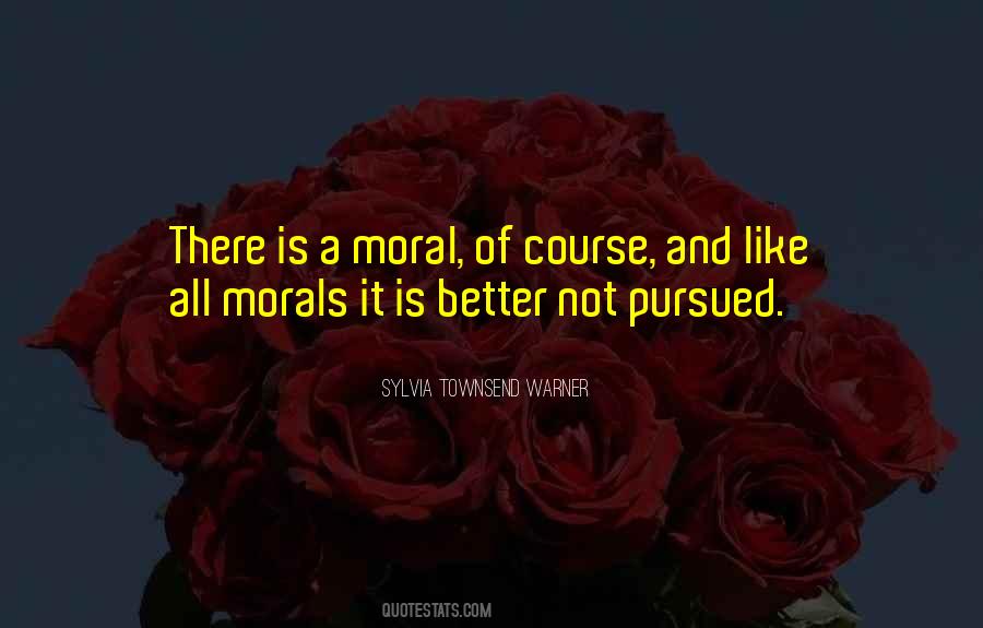 Without Morals Quotes #16500