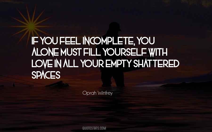Without You I Feel Incomplete Quotes #645197