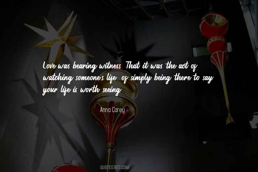 Witness Of Love Quotes #776351