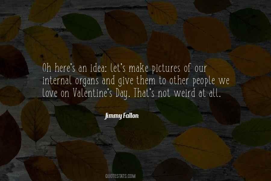 Quotes About Love Valentines Day #1092124