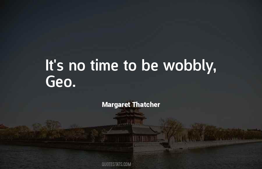 Wobbly Quotes #492768