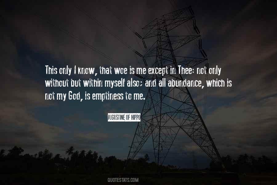 Woe Is Me Quotes #828030