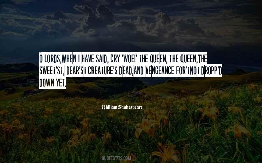 Woe Is Me Shakespeare Quotes #1016559