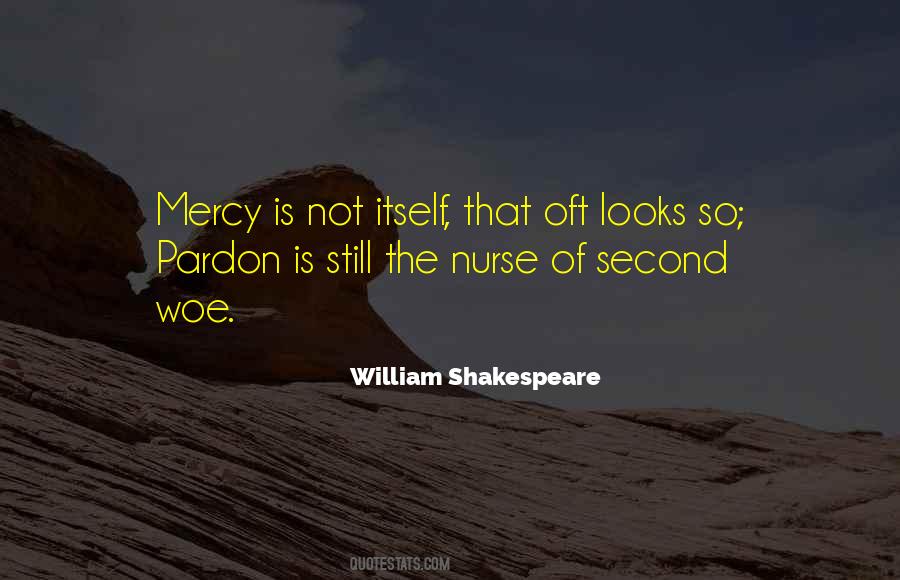 Woe Is Me Shakespeare Quotes #1739752
