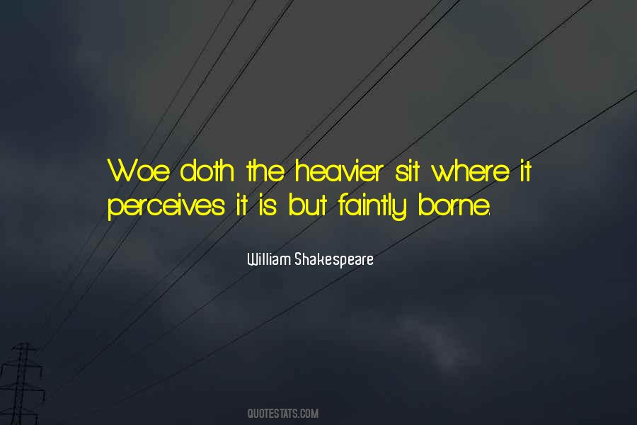 Woe Is Me Shakespeare Quotes #653628