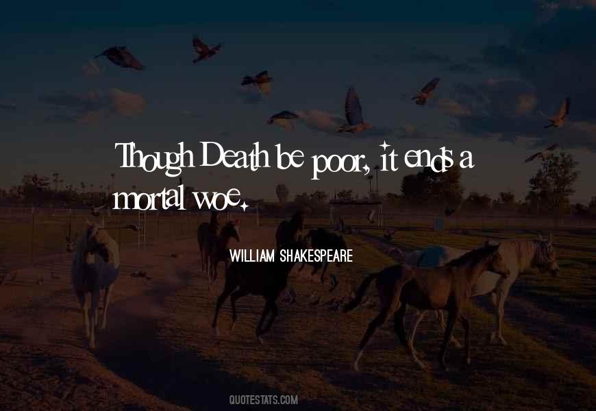 Woe Is Me Shakespeare Quotes #676703