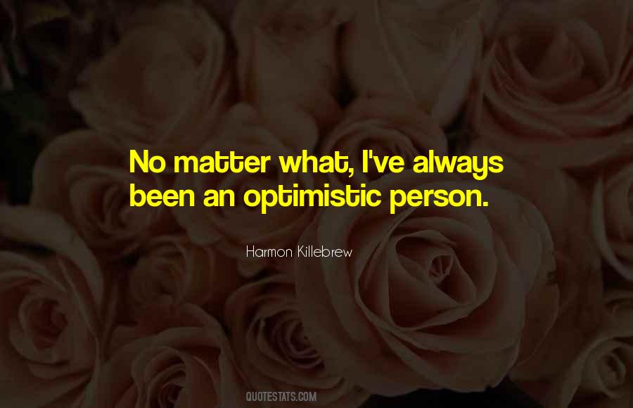 Quotes About Optimistic Person #395640