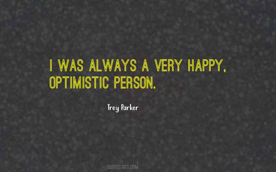 Quotes About Optimistic Person #520684