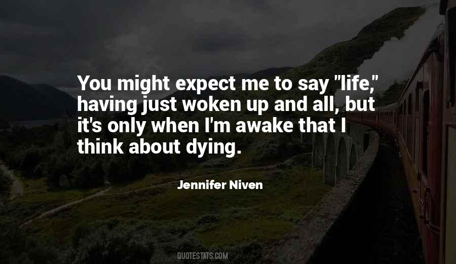 Woken Up Quotes #1213177