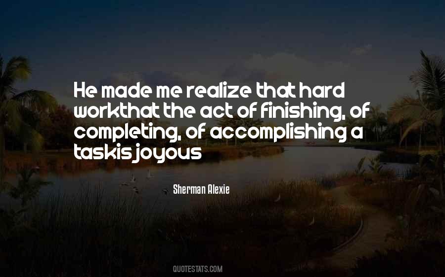 Quotes About Accomplishing Hard Things #875414