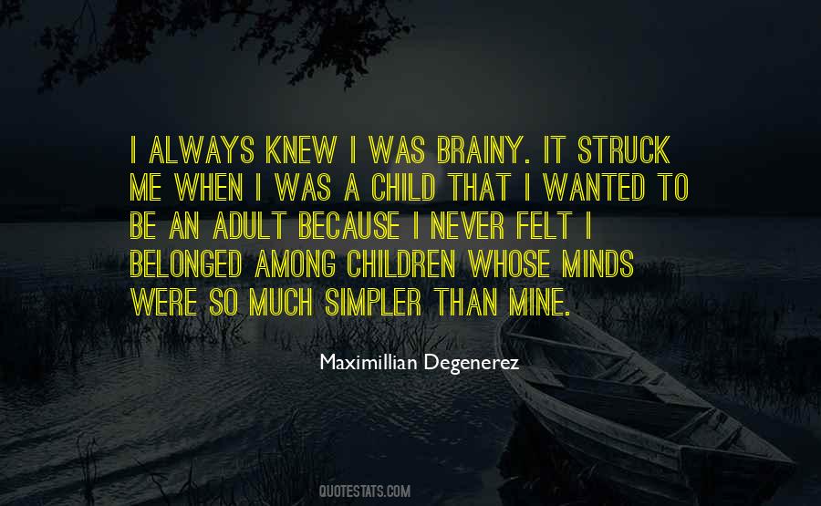 Quotes About When I Was A Child #1590543