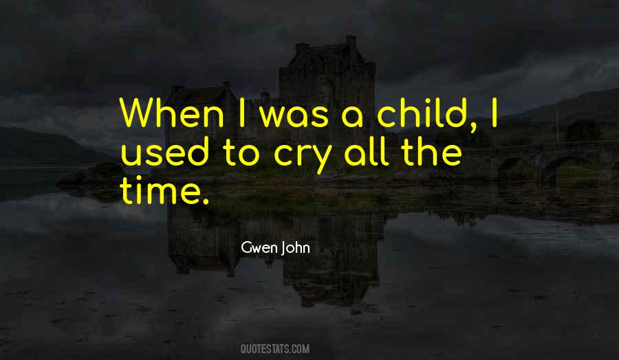 Quotes About When I Was A Child #1811221