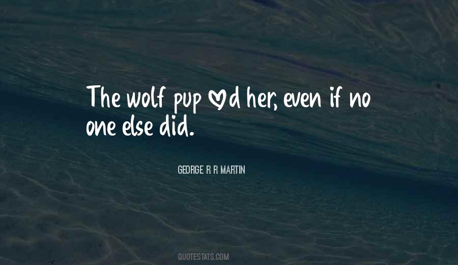 Wolf Pup Quotes #1242787