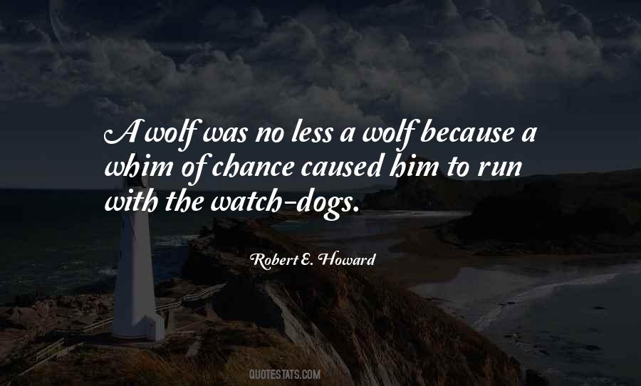 Wolf-e-boy Quotes #1555330