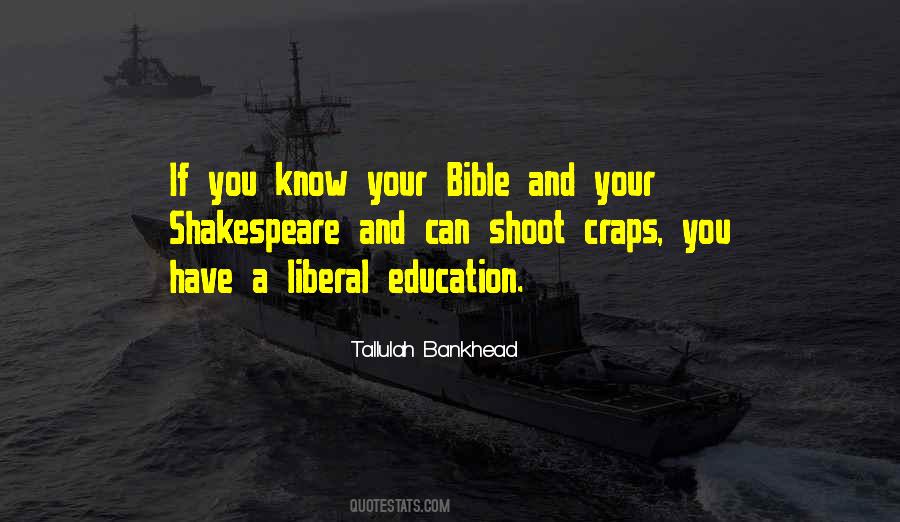 Quotes About A Liberal Education #1369344