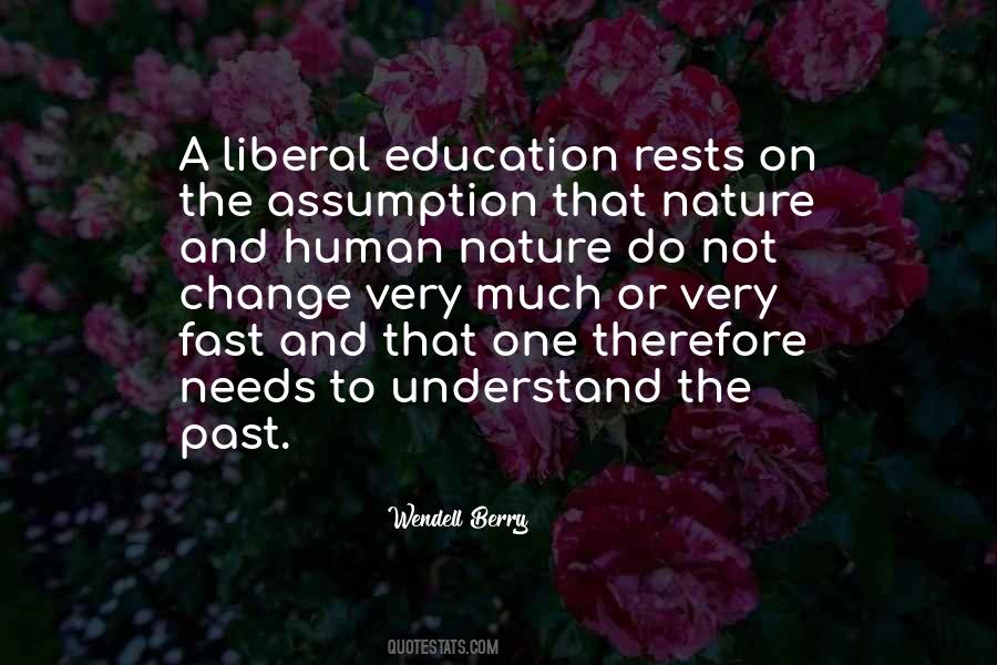 Quotes About A Liberal Education #1459183