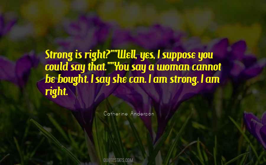 Woman Is Right Quotes #293795