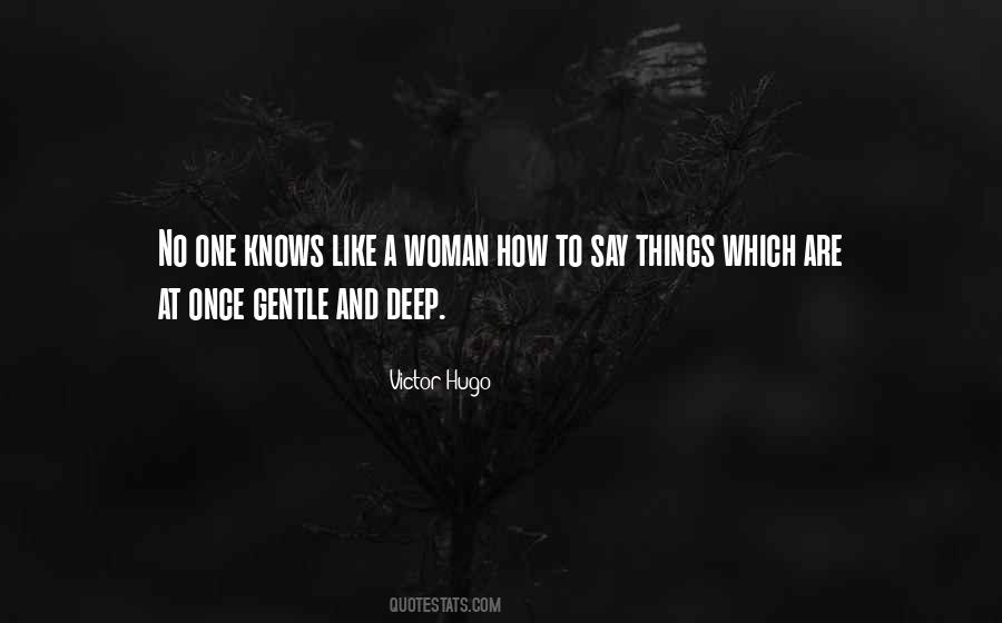 Woman Knows Quotes #254374