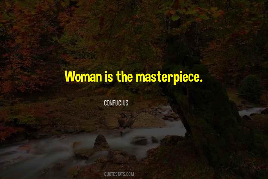 Woman Masterpiece Quotes #85937