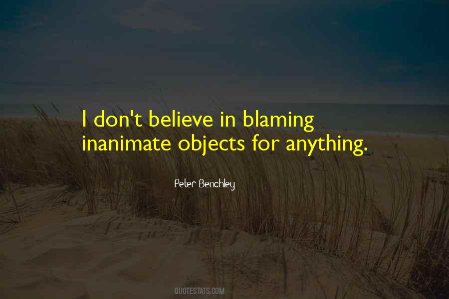 Quotes About Inanimate Objects #282161