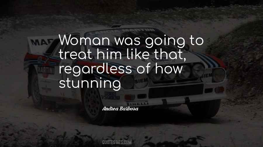 Woman Treat Quotes #241361