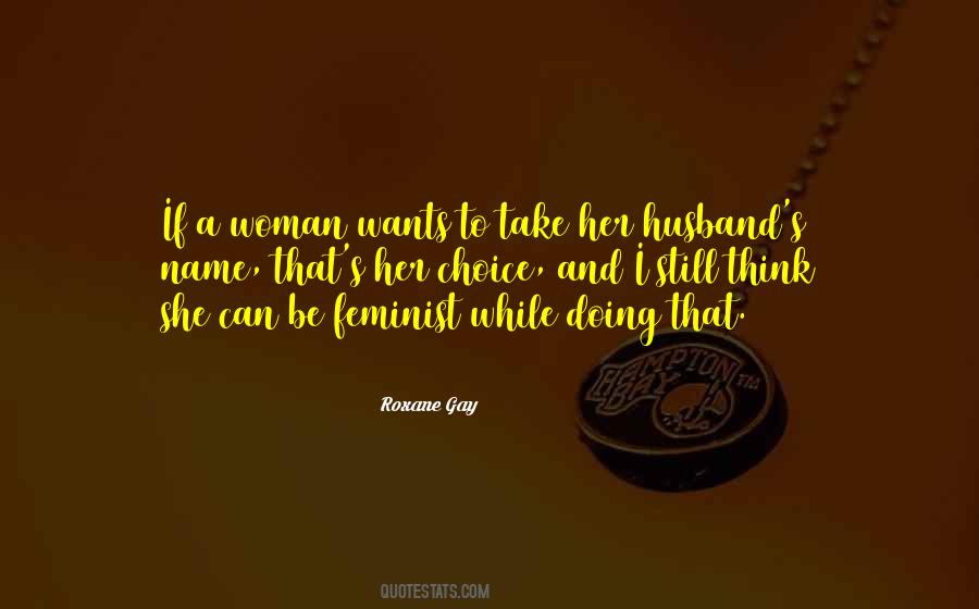 Woman Wants Quotes #1415026