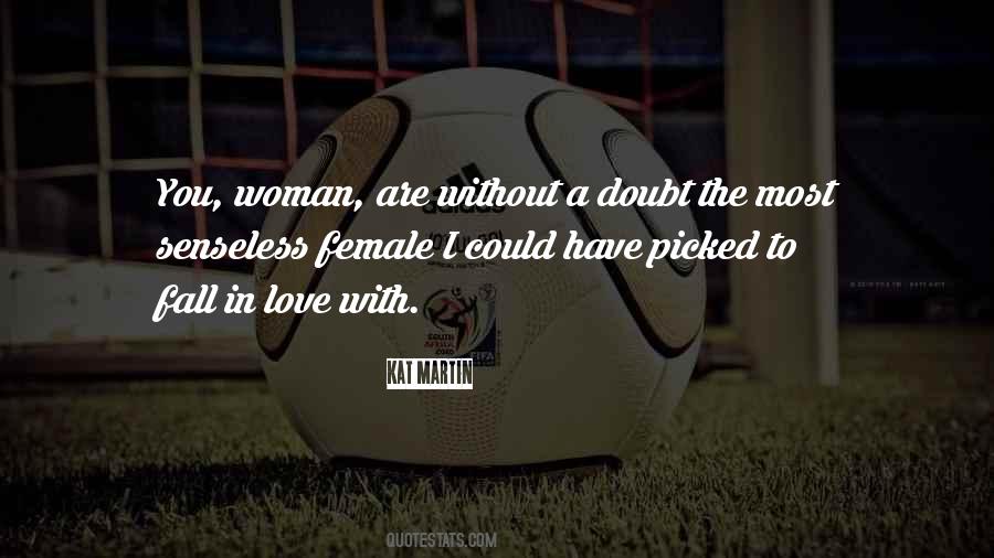 Woman Without Love Quotes #3543