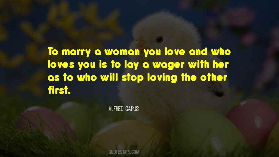 Woman You Love Quotes #1697044