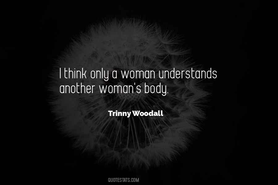 Woman's Body Quotes #1582541