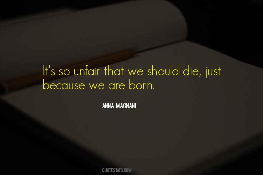 Quotes About Unfair Death #1001948