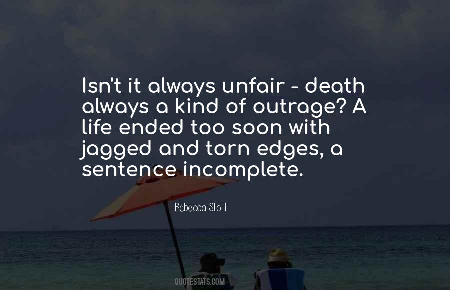 Quotes About Unfair Death #1412139