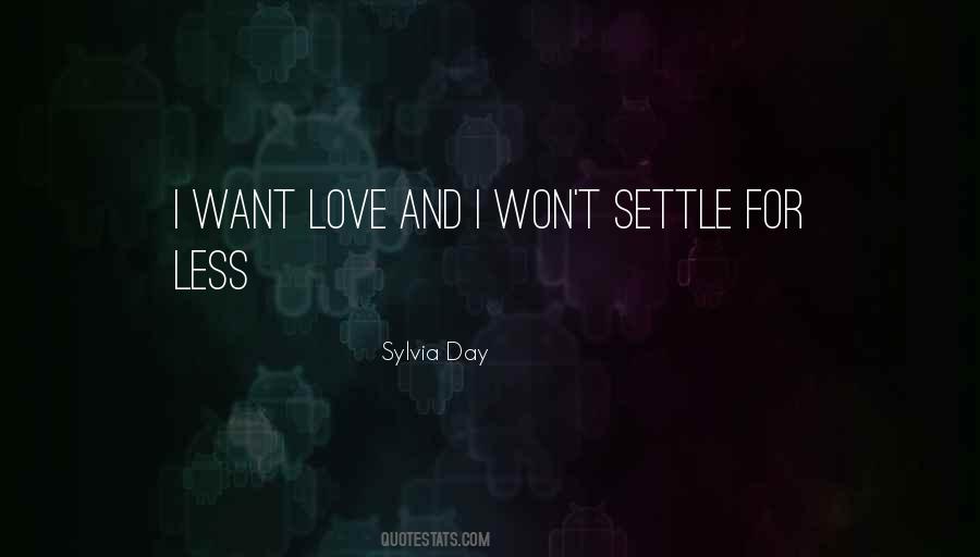 Won't Settle For Less Quotes #1230023