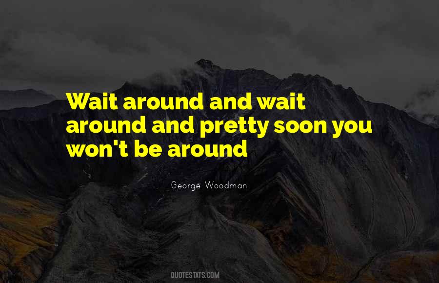 Won't Wait Quotes #1675201