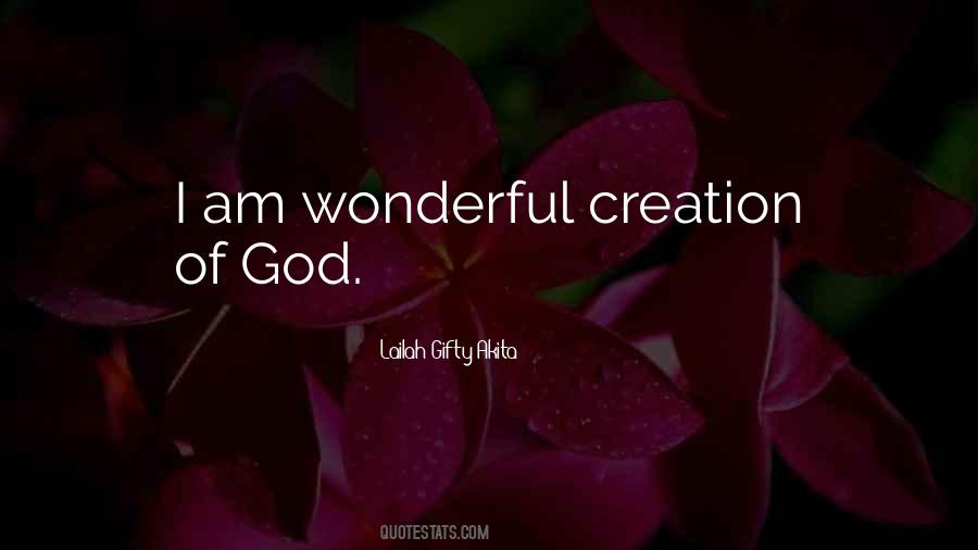 Wonderful Creation Of God Quotes #1566490
