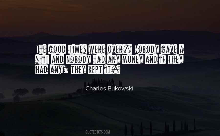 Quotes About The Good Times #255233