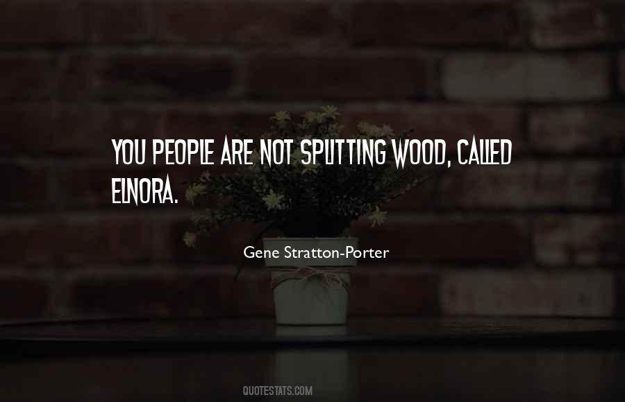 Wood Splitting Quotes #561686