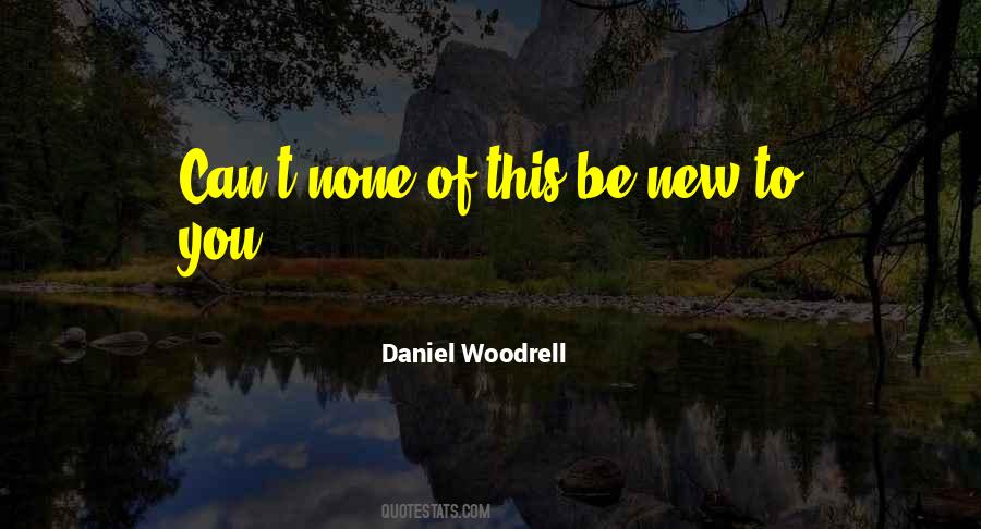 Woodrell Quotes #1272791